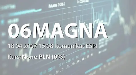 Magna Polonia S.A.: Aneks do umowy kredytowej PPI sp. z o.o. z BPH SA (2007-04-18)