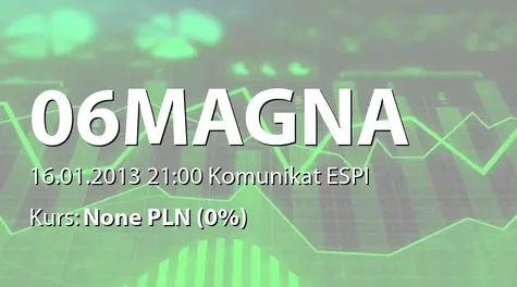 Magna Polonia S.A.: Spełnienie się warunku dot. umowy pożyczki z Romford Investments sp. z o.o., Evotec Management Ltd. i Falmeria Ltd. (2013-01-16)