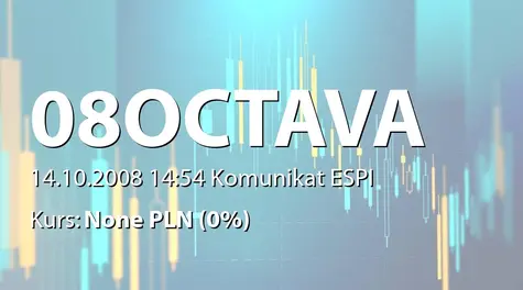 OCTAVA S.A.: Podwyższenie kapitału zakładowego w Galeria 7 sp. z o.o. (2008-10-14)