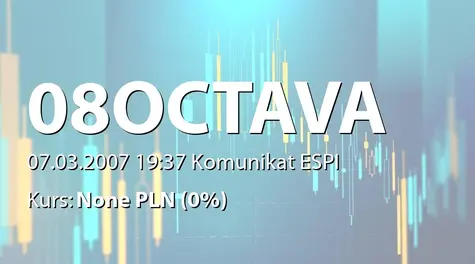 OCTAVA S.A.: Złożenie prospektu emisyjnego dot. emisji akcji serii B (2007-03-07)