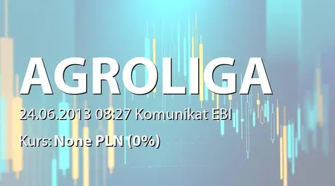 Agroliga Group PLC: Prognoses for 2013-2015 (2013-06-24)