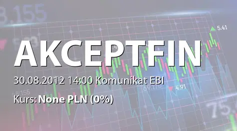 Akcept Finance S.A.: Aneks do umowy faktoringowej z przedsiębiorstwem z branży elektroinstalacyjnej - 8,5 mln zł (2012-08-30)