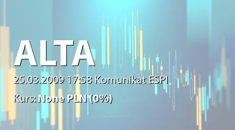 ALTA S.A.: Rekomendacja dot. wypłaty dywidendy - 0,05 zł (2009-03-25)