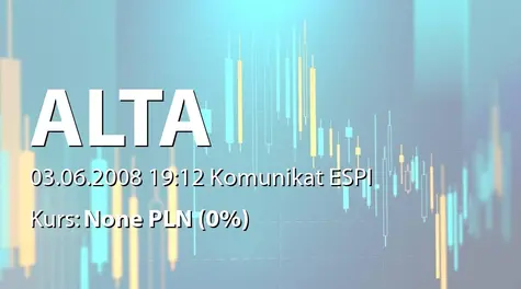 ALTA S.A.: Zakup udziałów TG Investments sp. z o.o. od Kancelarii Prawnej Piszcz i Wspólnicy sp. komandytowa - 650 tys. zł (2008-06-03)