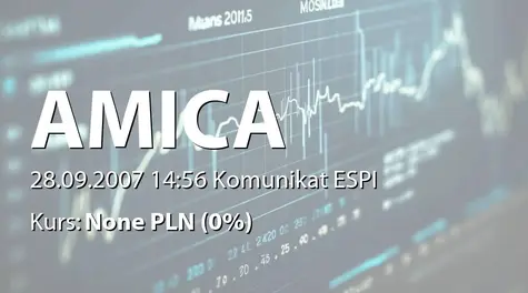 Amica S.A.: Odroczenie terminu przystąpienia do realizacji projektu Fabryka Kuchni Hansa (2007-09-28)