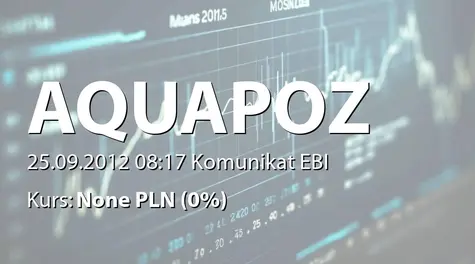 Aqua S.A. w Poznaniu: Określenie wartości kontraktu z Aquanet SA - 10,3 mln zł (2012-09-25)