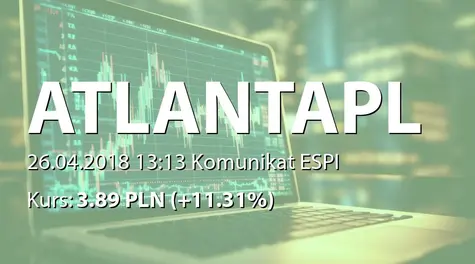 Atlanta Poland S.A.: Wstępne wyniki III kwartału roku obrotowego 2017/2018 (2018-04-26)