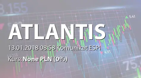 Atlantis SE: Terminy przekazywania raportów w 2018 roku (2018-01-13)