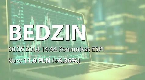 EC BĘDZIN S.A.: WZA - ogłoszenie przerwy w obradach do 16.07.2014 r. do godz. 14.00 (2014-06-30)