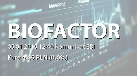 Biofactory S.A.: Terminy przekazywania raportów okresowych w 2015 r. (2015-01-05)