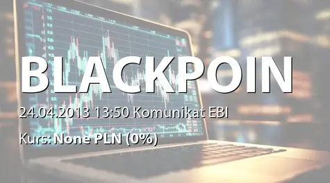 Black Point S.A.: Szacunkowe wyniki finansowe za I kwartał 2013 r. (2013-04-24)
