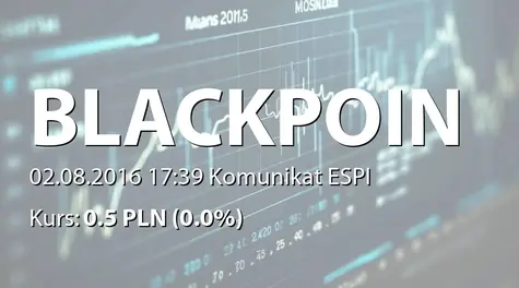 Black Point S.A.: Wstępne wyniki finansowe za II kwartał 2016 (2016-08-02)