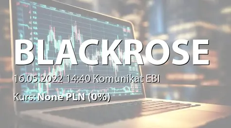Black Rose Projects S.A.: SA-Q1 2022 (2022-05-16)