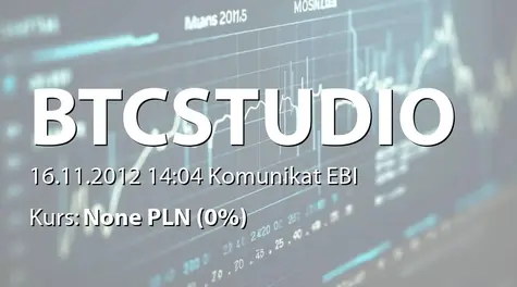 BTC Studios S.A.: Rozwiązanie umowy z animatorem rynku - DM BOŚ (2012-11-16)