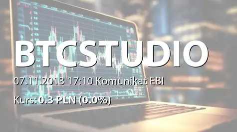 BTC Studios S.A.: Umowa na realizację projektu informatycznego ze Spółką z branży IT - 1,9 mln zł (2013-11-07)