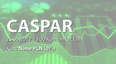 CASPAR Asset Management S.A.: WZA - zwołanie obrad: podział zysku, zmiany statutu, wprowadzenie do obrotu akcji serii A, B i C (2012-05-25)