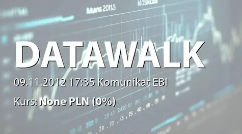DataWalk S.A.: SA-Q3 2012 (2012-11-09)