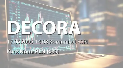 Decora S.A.: Dopuszczenie akcj serii A i C oraz PDA serii C do obrotu giełdowego (2005-06-17)