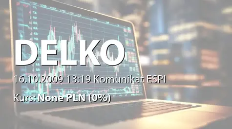 Delko S.A.: Aneks do umowy kredytowej pomiędzy PKO BP SA a Delko RDT Księżycowa sp. z o.o. - 2,8 mln zł (2009-10-16)