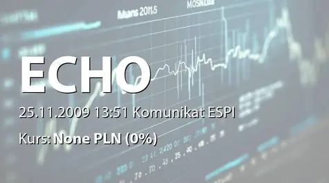 Echo Investment S.A.: Udzielenie poręczenia za zobowiązania spółki Echo &#8211; Galeria Kielce sp. z o.o. na rzecz Banku Eurohypo AG  (2009-11-25)