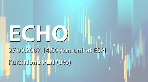 Echo Investment S.A.: Umowa Projekt Echo &#8211; 54 sp. z o.o. z Echo Investment Project 1 S.r.l. - 94,4 mln zł (2007-09-27)