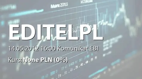 EDITEL Polska S.A.: SA-Q1 2012 (2012-05-14)