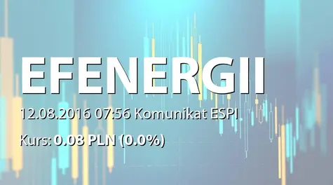 Europejski Fundusz Energii S.A.: Korekta raportu ESPI 7/2016 (2016-08-12)