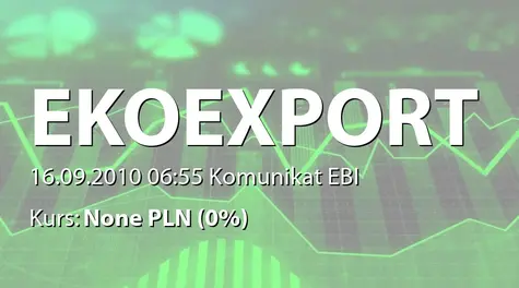 Eko Export S.A. w restrukturyzacji: Kolejne zamówienie od koncernu Omya na wrzesień i IV kwartał 2010 r. - 578 tys. zł (2010-09-16)