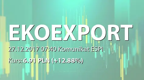 Eko Export S.A. w restrukturyzacji: Wstępne przychody za IV kwartał i rok 2017 (2017-12-27)