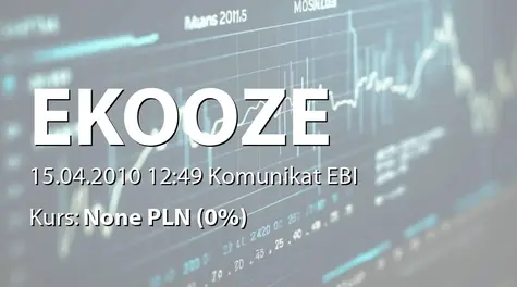 EKO-OZE S.A.: WZA - podjęte uchwały: emisja akcji serii D (PP 10:1), zmiany statutu, wybór RN (2010-04-15)