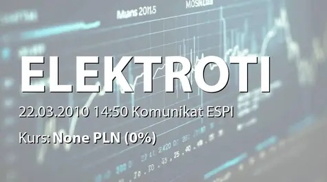 ELEKTROTIM S.A.: Rejestracja podwyższenia kapitału w KRS (2010-03-22)