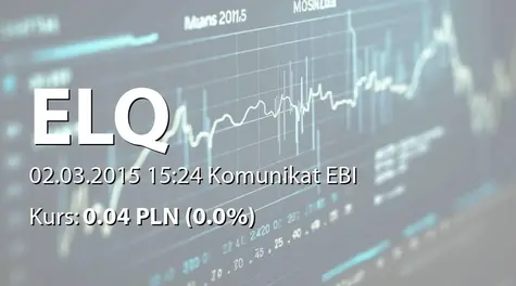 ELQ S.A.: NWZ - projekty uchwał: emisja akcji serii D i E, scalenie akcji 20:1, zmiany w statucie  (2015-03-02)