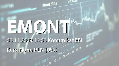 ELEKTROMONT S.A. w restrukturyzacji: Raport Elektromont S.A. za III kwartał 2009 r. (2009-11-03)