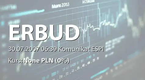 Erbud S.A.: Umowa warunkowa zakupu 75% udziałów w Budlex sp. z o.o. - 47,5 mln zł (2007-07-30)