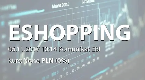 E-shopping Group S.A.: Terminy przekazywania raportĂłw w 2017 roku (2017-11-06)