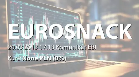 Eurosnack S.A.: Umowa handlowa z jednym ze znaczących odbiorców sieciowych w Polsce - 500 tys. zł (2013-03-20)