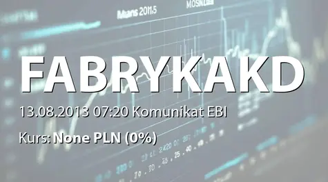 Fabryka Konstrukcji Drewnianych S.A.: SA-Q2 2013 (2013-08-13)