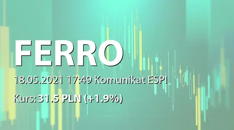 Ferro S.A.: Umorzenie postępowania ws. określenia wysokości zobowiązania podatkowego w podatku dochodowym od osób prawnych za 2012 rok (2021-05-18)