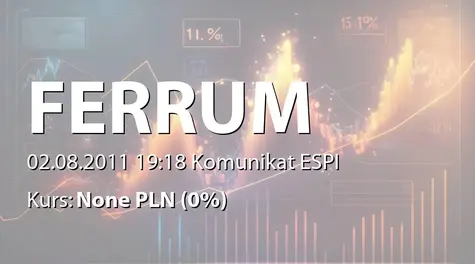 Ferrum S.A.: Umowa z Operatorem Gazociągów Przesyłowych Gaz-System SA - 47,7 mln zł (2011-08-02)