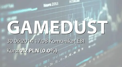 Gamedust spółka akcyjna: WZA - podjęte uchwały: podział zysku, zmiany w składzie RN (2014-06-30)