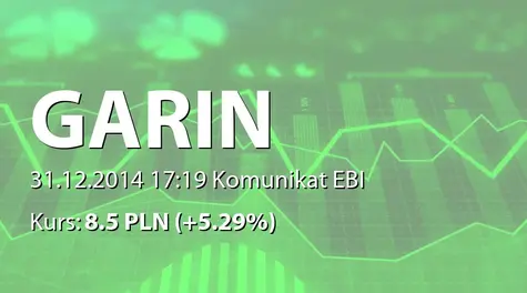 Garin S.A.: WZA - podjęte uchwały: zmiany w składzie RN, emisja akcji serii F, emisja akcji serii G, emisja warrantów, zmiana nazwy firmy, zmiany w statucie (2014-12-31)