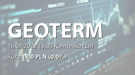 Geo-Term Polska S.A. w restrukturyzacji: SA-Q2 2022 (2022-08-16)