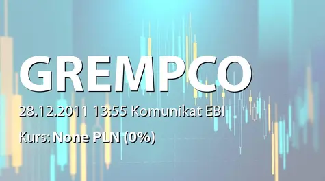 Grempco S.A.: Wniosek do Ministerstwa Infrastruktury o rozszerzenie autoryzacji dla spółki portfelowej  (2011-12-28)