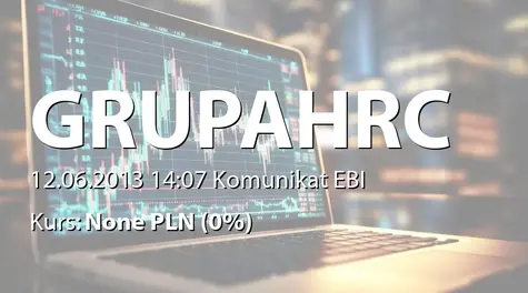 Grupa HRC S.A.: Zmiana terminu przekazania raportów SA-R i SA-RS 2012 (2013-06-12)