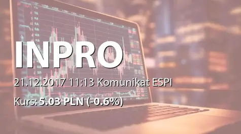 Inpro S.A.: Aktualizacja raportu ESPI 33/2017 (2017-12-21)