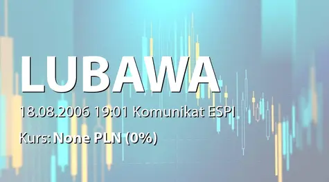 Lubawa S.A.: Wyniki spółki PRYMUS za siedem miesięcy 2006 r. (2006-08-18)