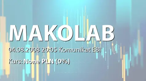 MakoLab S.A.: Raport okresowy za I półrocze 2008 (2008-08-04)