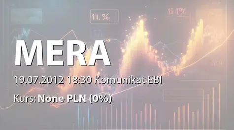 Mera S.A.: Umowa  pomiędzy Sitcontec Polska SA a kontachentem - 6,5 mln zł (2012-07-19)