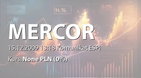 Mercor S.A.: Aneks do umowy kredytowej z Bankiem DnB NORD Polska SA - 40 mln zł (2009-12-15)