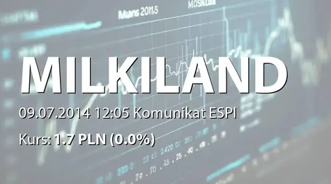 MLK Foods Public Company LTD: Notification on the appointment of the CEOs of Milkiland Ukraine and Milkiland EU (2014-07-09)